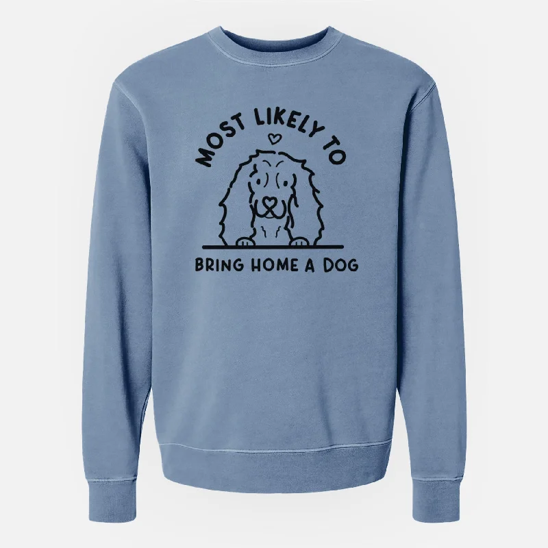 Most Likely to Bring Home a Dog - Cocker Spaniel - Unisex Pigment Dyed Crew Sweatshirt Hoodie Sweatshirt with Logo